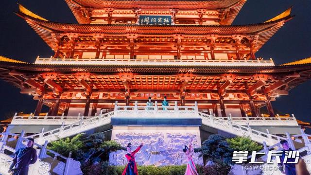 长沙“戏引力”持续破圈！“文旅+演艺”热力强劲
