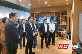 朱洪武调研马栏山视频文创产业园 推进永州“文化+科技”融合发展图片