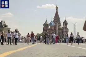 俄罗斯出现破纪录高温天气！如此高温是否罕见？是何原因？图片