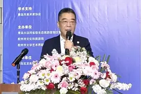 赤子之心 以文润城——青岛宝龙美术博物馆馆长刘建栋图片
