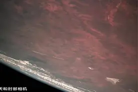 震撼！中国空间站第一视角沉浸式看地球图片