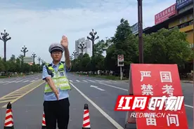 常德：高考首日，全市交警奋力书写“平安答卷”图片