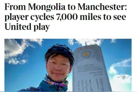 从蒙古到曼彻斯特！一蒙古球员骑行7000英里前往老特拉福德看球图片