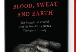 邹仲苏评《鲜血、汗水与泥土：一部钻石贸易的全球史》︱“恒久流传”的神话图片