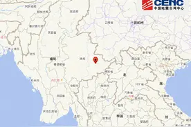 缅甸突发地震！距我国边境线最近约87公里，网友：震感超级明显，感觉楼在晃……图片