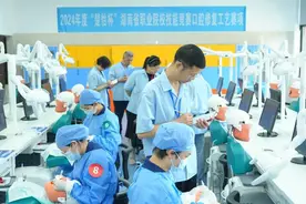 补牙高手云集，口腔修复工艺技能竞赛在长沙卫生职院举行图片