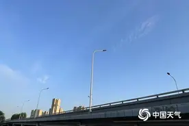 北京今天以晴为主最高气温34℃ 后天部分地区有雷雨图片