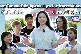 GenZ Pop Quiz | How Canton Fair Opens the Eyes for International Students in Career Choices?图片