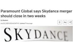 派拉蒙与Skydance合并即将收官！分析师：随之而来的是真正挑战图片