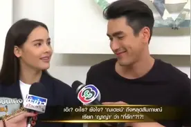 泰国国民情侣Nadech & Yaya接受采访，言语间流露着化不开的甜蜜
