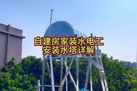 自建房家装水电工~安装水塔详解#农村自建房 #施工现场实拍